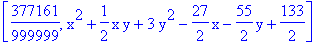 [377161/999999, x^2+1/2*x*y+3*y^2-27/2*x-55/2*y+133/2]